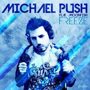 Michael Push Feat. Moonfish - Freeze (Radio Date: 06 Aprile 2012)